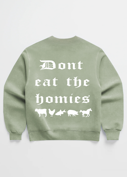 OG DONT EAT THE HOMIES CREWNECK